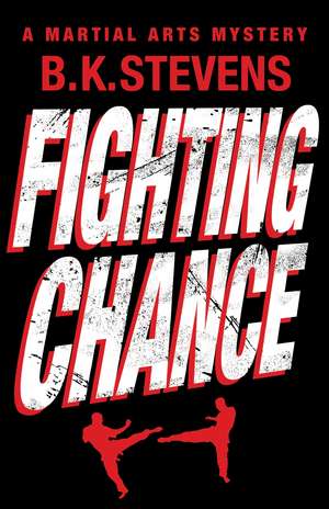 Fighting Chance de B K Stevens