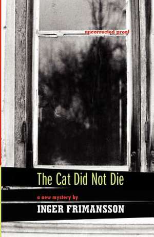 The Cat Did Not Die de Inger Frimansson