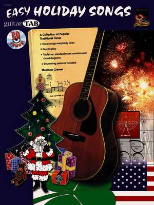 Easy Holiday Songs: A Collection of Popular Traditional Tunes (Guitar Tab), Book & CD de Matthew Cramer