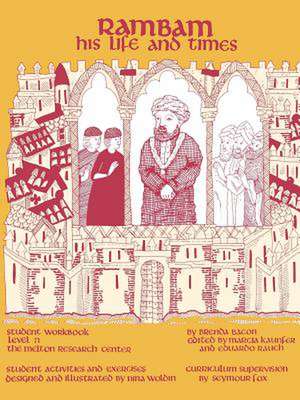 Rambam: His Life and Times (Student Workbook) de Brenda Bacon