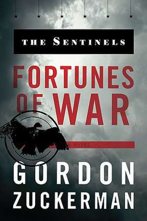 Sentinels: Fortunes of War de Gordon Zuckerman