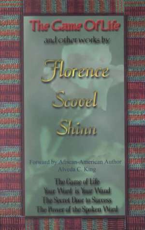 The Game of Life & Other Works de Florence Scovel-Shinn