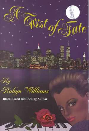 A Twist of Fate de Robyn Williams