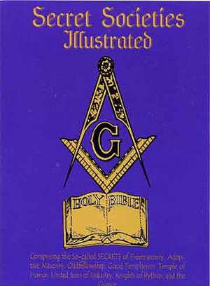 Secret Societies Illustrated de Lushena Books