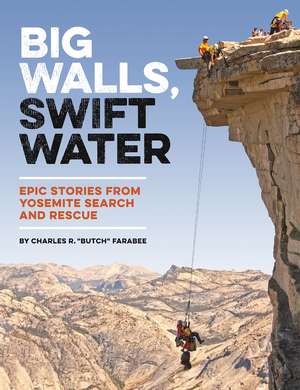 Big Walls, Swift Waters de Charles R. Farabee