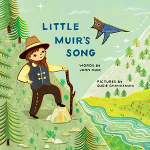 Little Muir's Song de Susie Ghahremani