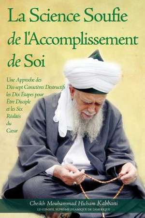 La Science Soufie de L'Accomplissement de Soi de Cheikh Mouhammad Hicham Kabbani