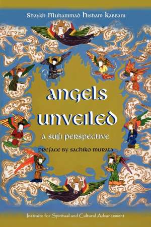 Angels Unveiled, a Sufi Perspective de Sachiko Murata