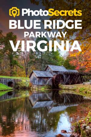 PHOTOSECRETS BLUE RIDGE PARKWAY VIRGI de Andrew Hudson