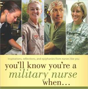 You'll Know You're a Military Nurse When... de Sigma Theta Tau International