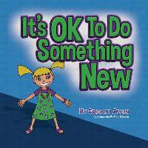 It's OK to Do Something New de Crickett Allen