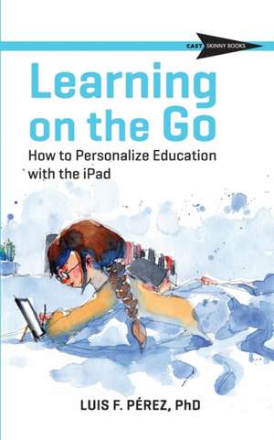 Learning on the Go de Luis Perez