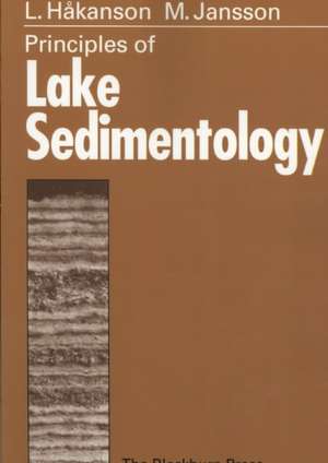 Principles of Lake Sedimentology de Lars Hakanson