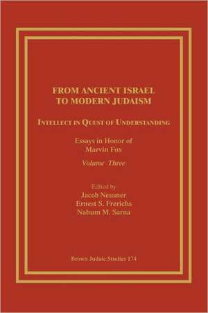 From Ancient Israel to Modern Judaism de Ernest S. Frerichs