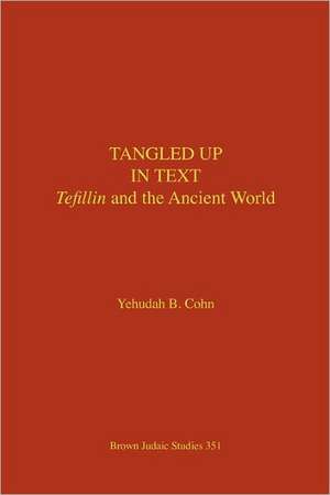 Tangled Up in Text de Yehudah B. Cohn