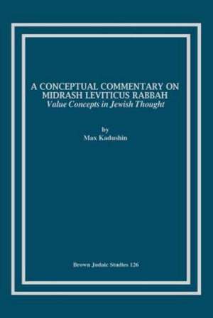 A Conceptual Commentary on Midrash Leviticus Rabbah de Max Kadushin