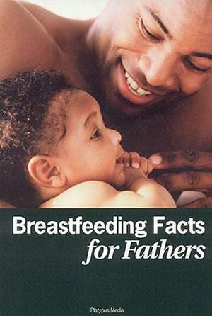 Breastfeeding Facts for Fathers- de Dia Michels