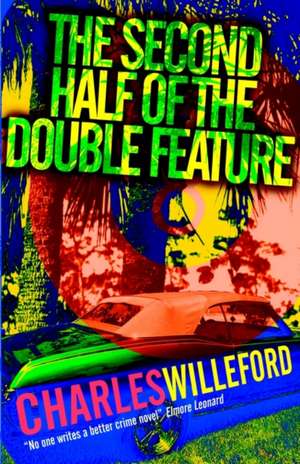 The Second Half of the Double Feature de Charles Ray Willeford