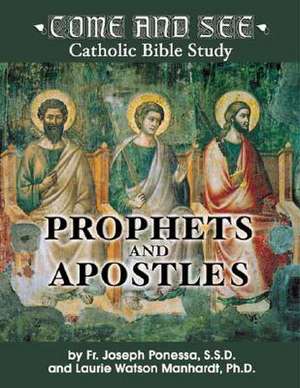 Prophets and Apostles de Fr Joseph S. S. D. Ponessa