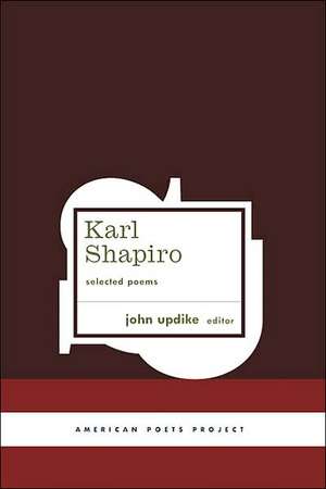 Karl Shapiro Selected Poems de Karl Jay Shapiro