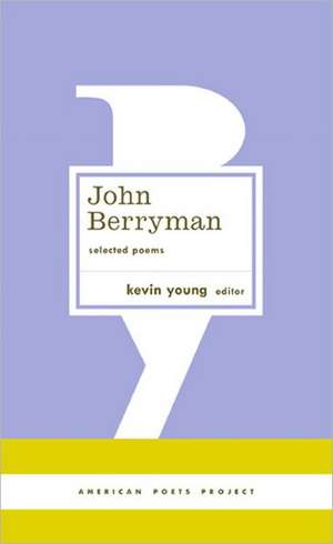 John Berryman: Selected Poems de John Berryman