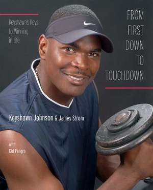 From First Down to Touchdown de Keyshawn Johnson