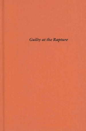 Guilty at the Rapture de Keith Taylor