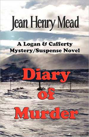 Diary of Murder: A Logan & Cafferty Mystery/Suspense Novel de Jean Henry Mead