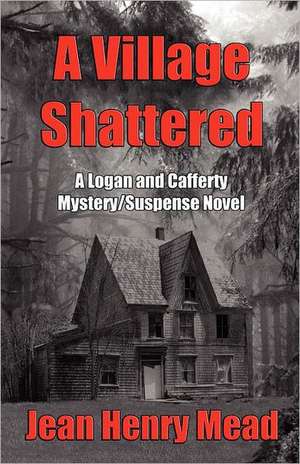 A Village Shattered: A Wyoming Historical Novel