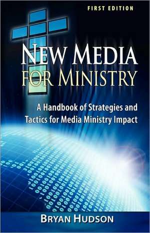 New Media for Ministry de Bryan Hudson