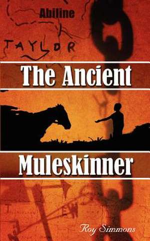 The Ancient Muleskinner de Roy Simmons