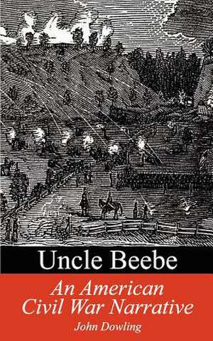 Uncle Beebe de John Dowling