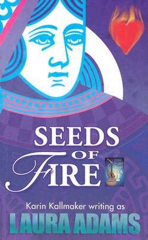 Seeds of Fire de Karin Kallmaker