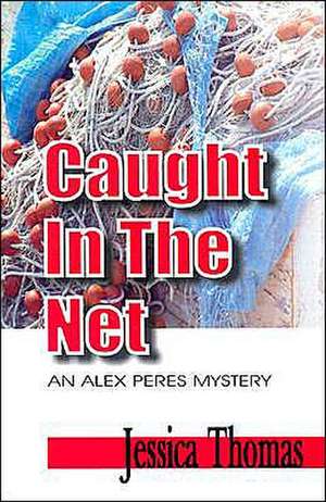 Caught in the Net de Jessica Thomas