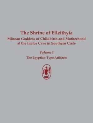 Holbl, G: Shrine of Eileithyia Minoan Goddess of Childbirth de Gunther Holbl