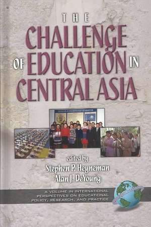 The Challenges of Education in Central Asia (Hc) de Alan J. DeYoung