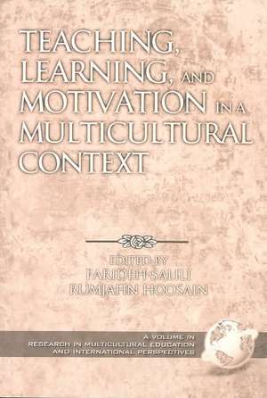 Teaching, Learning, and Motivation in a Multicultural Context (PB) de Farideh Salili