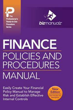 Finance Policies and Procedures Manual de Inc. Bizmanualz