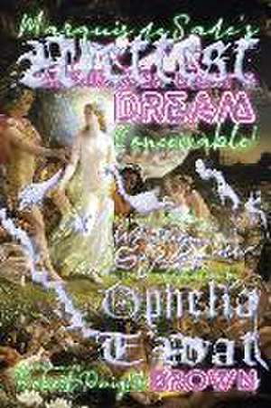 Marquis de Sade's Wettest Midsummer Night's Dream Conceivable! de Ophelia T'Wat