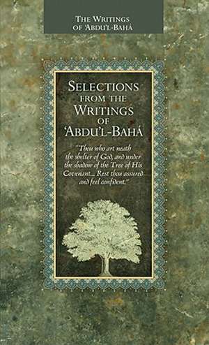 Selections from the Writings of Abdul-Baha de Abdul-Baha