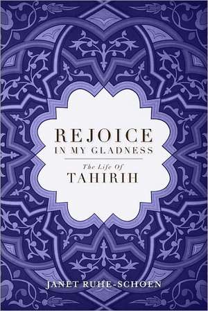 Rejoice in My Gladness: The Life of Thirih de Janet Ruhe-Schoen