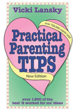 Practical Parenting Tips de Vicki Lansky