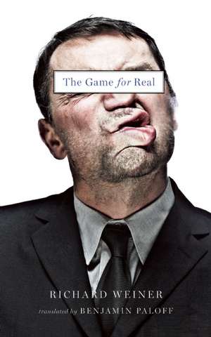 The Game for Real de Richard Weiner