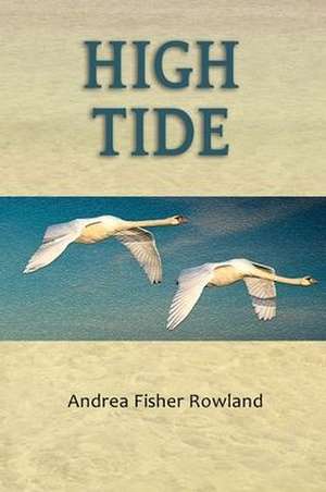 High Tide de Andrea Fisher Rowland