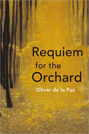 Requiem for the Orchard de Oliver de La Paz