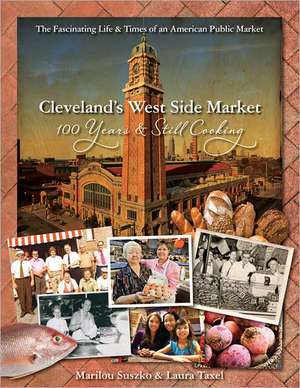 Cleveland's West Side Market de Laura Taxel