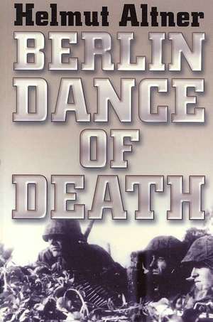 Berlin Dance of Death de Helmut Altner