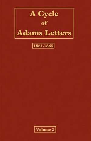 A Cycle of Adams Letters - Volume 2 de Worthington Chauncey Ford