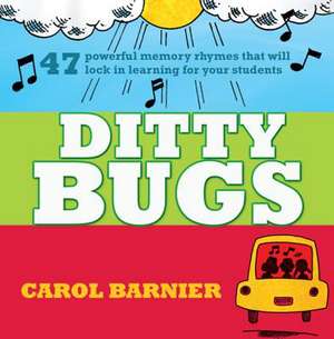 Ditty Bugs: 50 Powerful Memory Rhymes de Carol Barnier