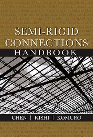 Semi-Rigid Connections Handbook de Wai-Fah Chen